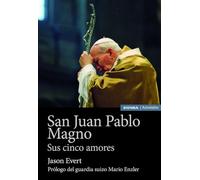 San Juan Pablo Magno: Sus cinco amores (Astrolabio Religión)