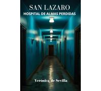 SAN LAZARO: HOSPITAL DE ALMAS PERDIDAS (Faro del más allá)