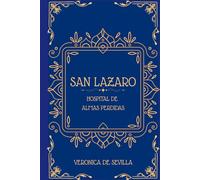 SAN LAZARO: HOSPITAL DE ALMAS PERDIDAS (Faro del más allá)