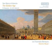 Les Traversees Baroques, Etienne Meyer - San Marco Di Venezia, The Golden Age