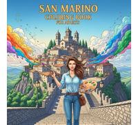 San Marino Coloring Book for Adults: From the Heart of San Marino Bold and Easy Pages Simple Designs for Travel and Relaxation for Adults, Teens, and ... Stress (Coloring series of European capitals)