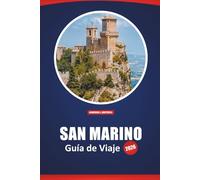 San Marino Guía De Viaje 2026: Lugares de interés imprescindibles, cosas que hacer, consejos locales, ideas de itinerarios y mapas para tu visita a la república más antigua de Europa