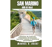 San Marino Guía de Viaje: Consejos de Expertos, Principales Atracciones, Secretos Locales y Aventuras Inolvidables