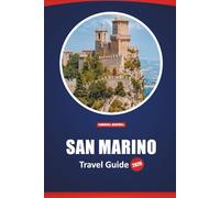 San Marino Travel Guide 2026: Must-See Sights, Things to Do, Local Tips, Itinerary Ideas, and Maps for Your Visit to Europe's Oldest Republic
