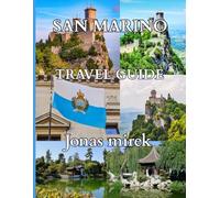 San Marino Travel Guide 2026: The Ultimate updated Travel Guide: Hidden Gems, Local Secrets, and Essential Tips for an Unforgettable Journey