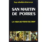 San Martin de Porres: la vida de Fray Escoba (Libros Varios)