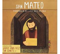 San Mateo: Parábola de los dos hijos (Hubo una vez un santo...)