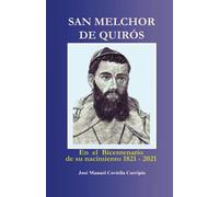 San Melchor de Quirós: Bicentenario de su nacimiento 1821 - 2021