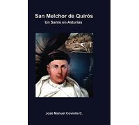 San Melchor de Quirós: Un Santo en Asturias