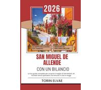 SAN MIGUEL DE ALLENDE CON UN BILANCIO: Una guida turistica conveniente per esplorare il Messico nel 2026