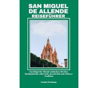 SAN MIGUEL DE ALLENDE REISEFÜHRER