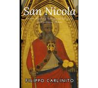San Nicola: Misteri, Miracoli e la Magia del Santo che Ha Cambiato il Mondo