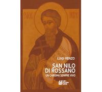 San Nilo di Rossano. Un carisma sempre vivo (Fuori collana)