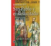 San Pablo y el Resucitado | Benedicto Xvi (joseph Ratzinger)