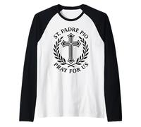 San Padre Pío Reza por Nosotros Católica Santa Cruz Devoción Camiseta Manga Raglan