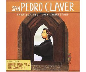 San Pedro Claver: Parábola del buen samaritano (Hubo una vez un santo...)