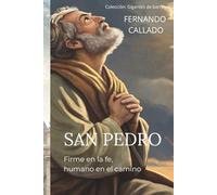 San Pedro: Firme en la fe, humano en el camino (Gigantes de barro)