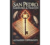 San Pedro: Sabiduría & Traición (Religión y ficción)