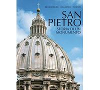 San Pietro. Storia di un monumento. Ediz. a colori (Monumenta Vaticana Selecta)