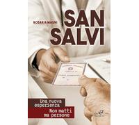 San Salvi. Una nuova esperienza. Non matti ma persone (Percorsi)