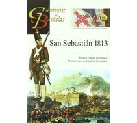 San Sebastián 1813 (GUERREROS Y BATALLAS)