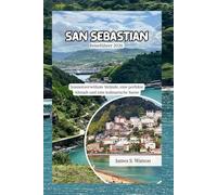 San Sebastian Reiseführer 2026: Sonnenverwöhnte Strände, eine perfekte Altstadt und eine kulinarische Szene