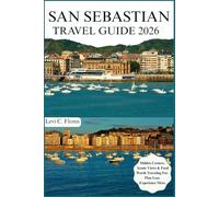 SAN SEBASTIAN TRAVEL GUIDE 2026: Authentic Moments, Trusted Tips and Easy Planning