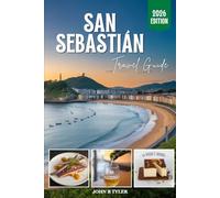 SAN SEBASTIAN TRAVEL GUIDE 2026: Discover Culinary Wonders, Coastal Trails, Local Secrets & Itineraries for Your Perfect Donostia Trip (Roamwise Travel)