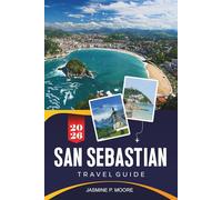 SAN SEBASTIÁN Travel Guide 2026: Discover Golden Beaches, Pintxos Culture, Coastal Walks, Culinary Highlights, and Practical Tips for Your Spain Getaway