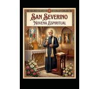 SAN SEVERINO EL PREDICADOR: SANTA NOVENA ESPIRITUAL