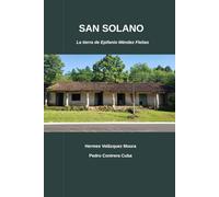 SAN SOLANO: La tierra de Epifanio Méndez Fleitas
