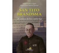 San Tito Brandsma: Un mísrico de hoy y para hoy (SIN COLECCION)