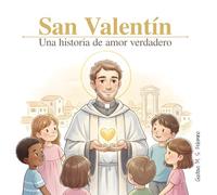 San Valentín: Una historia de amor verdadero (Saints for Children)