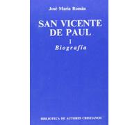 San Vicente de Paúl. I: Biografía (NORMAL)