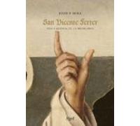 san vicente ferrer: vida y leyenda de un predicador
