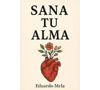 Sana Tu Alma: Poema