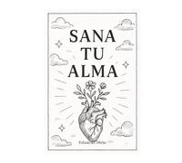 Sana Tu Alma: Poema