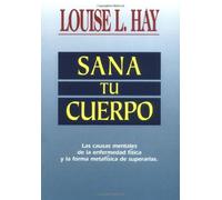 [[Sana Tu Cuerpo]] [By: Hay, Louise L] [August, 1995]