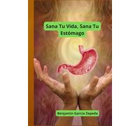 Sana Tu Vida, Sana Tu Estómago
