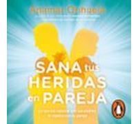 Sana Tus Heridas En Pareja (audiolibro)