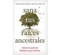 Sana Tus Raíces Ancestrales (ebook)