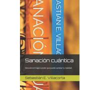 Sanación cuántica: Descubre el mágico poder que puede cambiar tu realidad.
