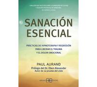 Sanación esencial. | Paul Aurand
