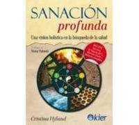 Sanacion Profunda: Una Vision Holistica En La Busqueda De La Salud