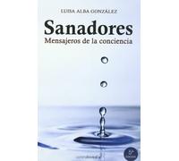 Sanadores. Mensajeros de la conciencia