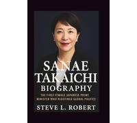 Sanae Takaichi Biography: The First Female Japanese Prime Minister Who Redefined Global Politics