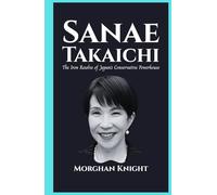 SANAE TAKAICHI: The Iron Resolve of Japan’s Conservative Powerhouse (Powerful Women Leaders)