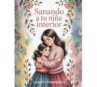Sanando a tu niña interior