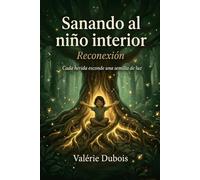Sanando al niño interior: Reconexión