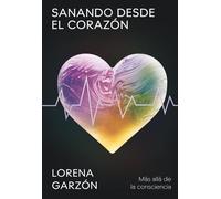 SANANDO DESDE EL CORAZÓN: Más allá de la consciencia